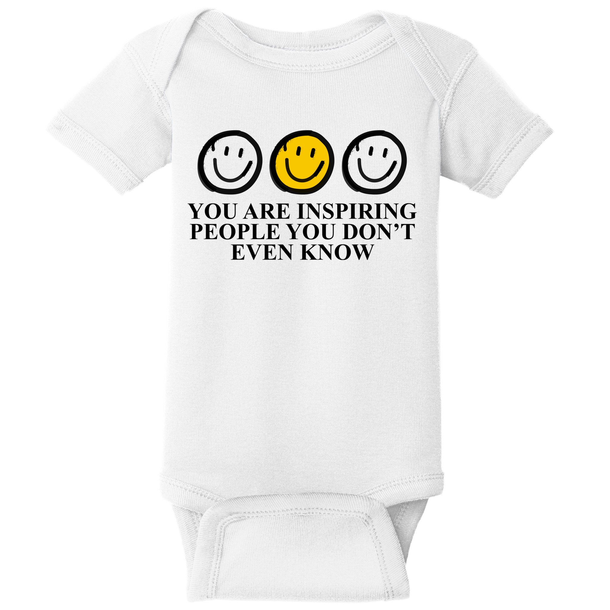 You Are Inspiring People You Don't Even Know Smile Face Baby Bodysuit