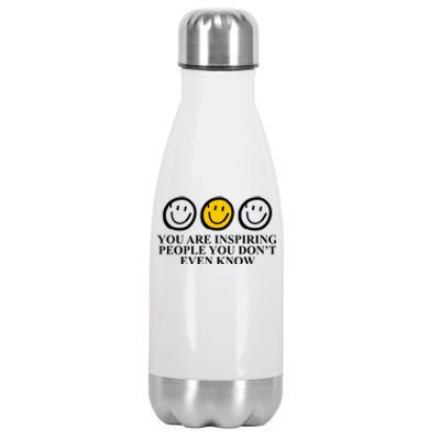 You Are Inspiring People You Don't Even Know Smile Face Stainless Steel Insulated Water Bottle