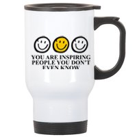 You Are Inspiring People You Don't Even Know Smile Face Stainless Steel Travel Mug