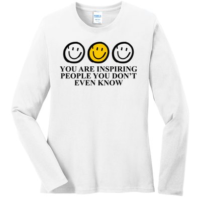 You Are Inspiring People You Don't Even Know Smile Face Ladies Long Sleeve Shirt