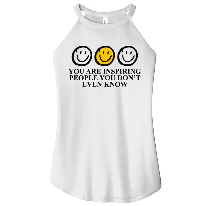 You Are Inspiring People You Don't Even Know Smile Face Women's Perfect Tri Rocker Tank