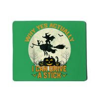 Yes Actually I Can Drive A Stick Halloween Mousepad