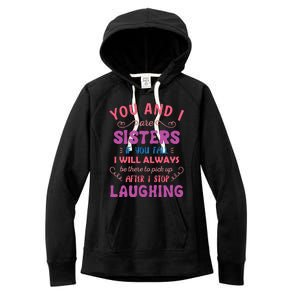 You And I Are Sisters If You Fall Funny Sister Sibling Women's Fleece Hoodie