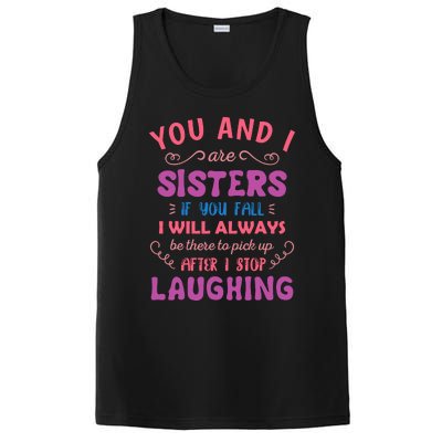 You And I Are Sisters If You Fall Funny Sister Sibling PosiCharge Competitor Tank