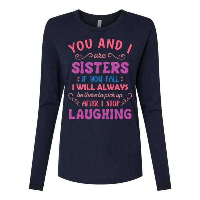 You And I Are Sisters If You Fall Funny Sister Sibling Womens Cotton Relaxed Long Sleeve T-Shirt