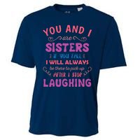 You And I Are Sisters If You Fall Funny Sister Sibling Cooling Performance Crew T-Shirt