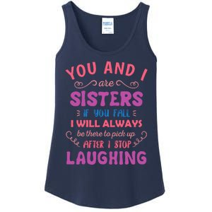 You And I Are Sisters If You Fall Funny Sister Sibling Ladies Essential Tank