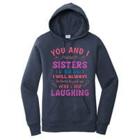 You And I Are Sisters If You Fall Funny Sister Sibling Women's Pullover Hoodie