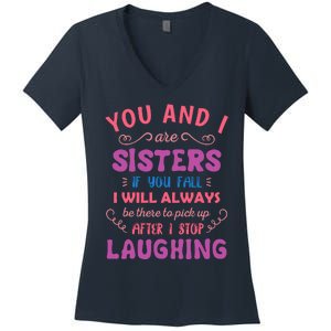 You And I Are Sisters If You Fall Funny Sister Sibling Women's V-Neck T-Shirt