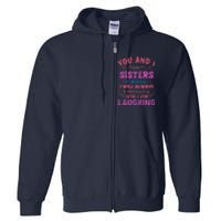 You And I Are Sisters If You Fall Funny Sister Sibling Full Zip Hoodie