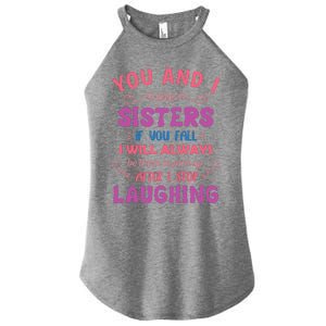 You And I Are Sisters If You Fall Funny Sister Sibling Women's Perfect Tri Rocker Tank