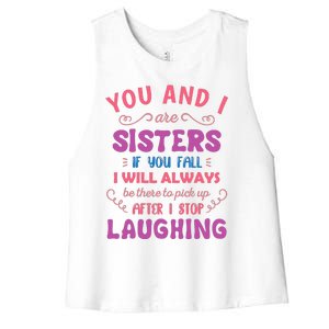 You And I Are Sisters If You Fall Funny Sister Sibling Women's Racerback Cropped Tank