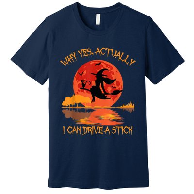 Yes Actually I Can Drive A Stick Halloween 2022 Premium T-Shirt