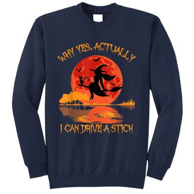 Yes Actually I Can Drive A Stick Halloween 2022 Tall Sweatshirt