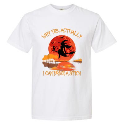 Yes Actually I Can Drive A Stick Halloween 2022 Garment-Dyed Heavyweight T-Shirt