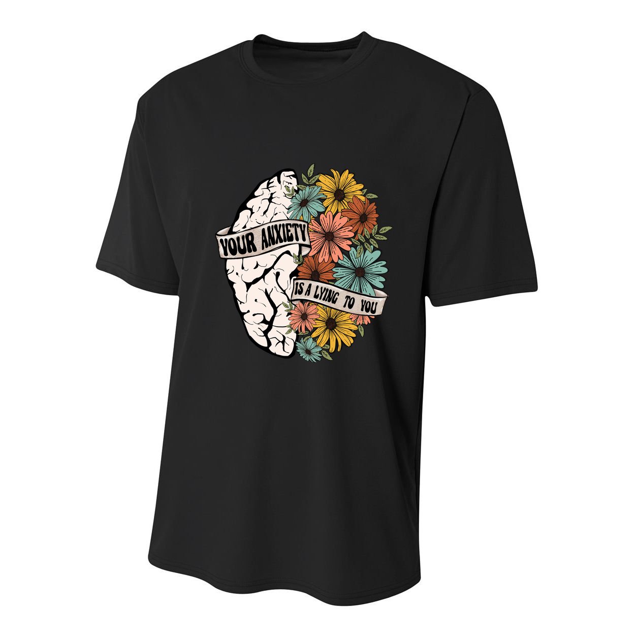 Your Anxiety Is A Lying To You Youth Performance Sprint T-Shirt