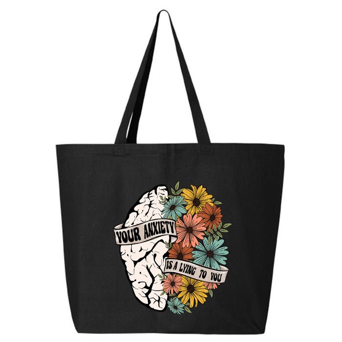 Your Anxiety Is A Lying To You 25L Jumbo Tote