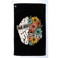 Your Anxiety Is A Lying To You Golf Towel