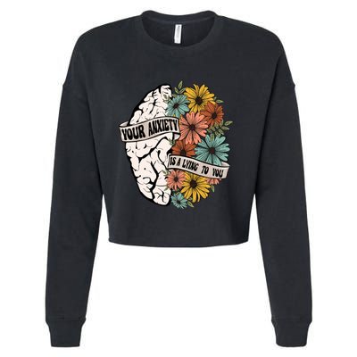 Your Anxiety Is A Lying To You Cropped Pullover Crew