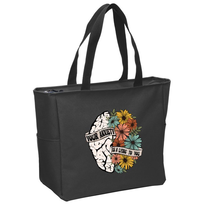 Your Anxiety Is A Lying To You Zip Tote Bag
