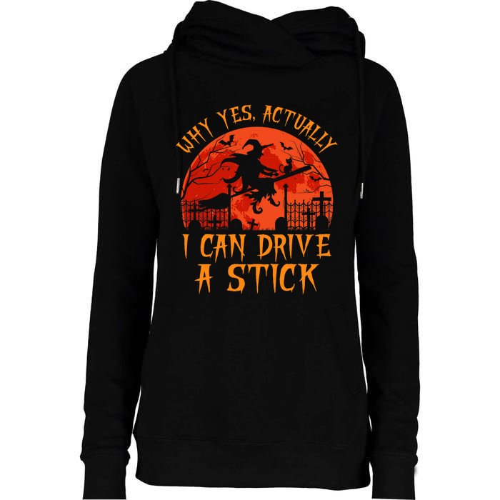 Yes Actually I Can Drive A Stick Witch Halloween Costume Womens Funnel Neck Pullover Hood