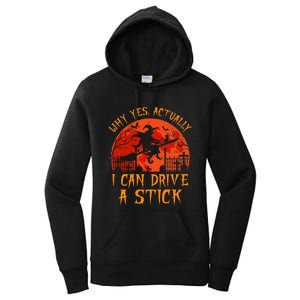 Yes Actually I Can Drive A Stick Witch Halloween Costume Women's Pullover Hoodie