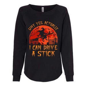 Yes Actually I Can Drive A Stick Witch Halloween Costume Womens California Wash Sweatshirt