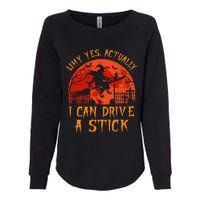 Yes Actually I Can Drive A Stick Witch Halloween Costume Womens California Wash Sweatshirt