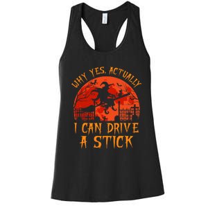 Yes Actually I Can Drive A Stick Witch Halloween Costume Women's Racerback Tank