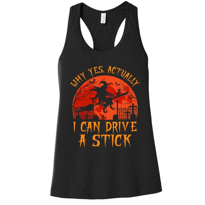 Yes Actually I Can Drive A Stick Witch Halloween Costume Women's Racerback Tank