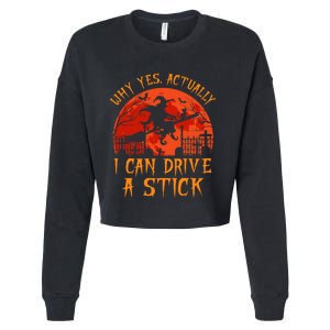 Yes Actually I Can Drive A Stick Witch Halloween Costume Cropped Pullover Crew