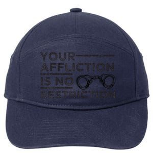 Your Affliction Is No Restriction Inspirational Motivational 7-Panel Snapback Hat