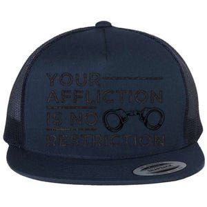 Your Affliction Is No Restriction Inspirational Motivational Flat Bill Trucker Hat