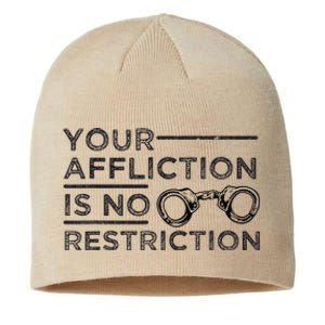 Your Affliction Is No Restriction Inspirational Motivational Sustainable Beanie