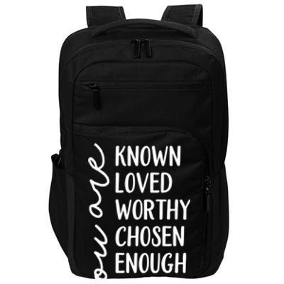 You Are Known Loved Worthy Chosen Enough Christian Gift Impact Tech Backpack