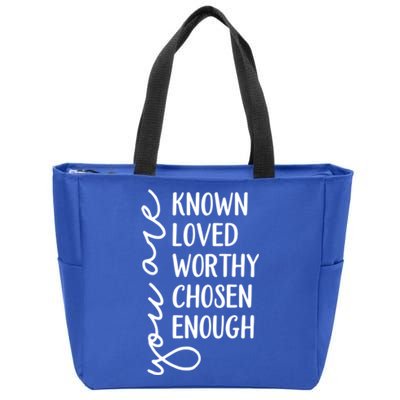 You Are Known Loved Worthy Chosen Enough Christian Gift Zip Tote Bag