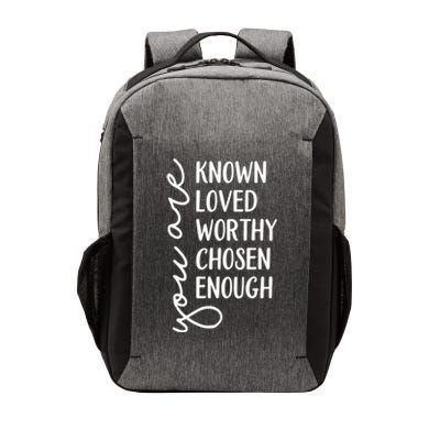 You Are Known Loved Worthy Chosen Enough Christian Gift Vector Backpack