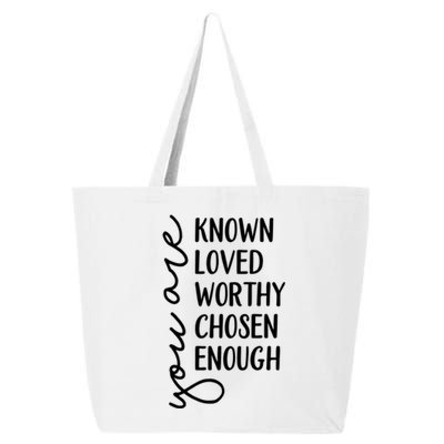 You Are Known Loved Worthy Chosen Enough Christian Gift 25L Jumbo Tote