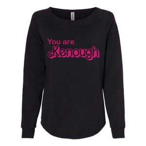 You Are Kenough Enough Movie Meme Womens California Wash Sweatshirt