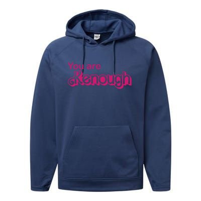 You Are Kenough Enough Movie Meme Performance Fleece Hoodie