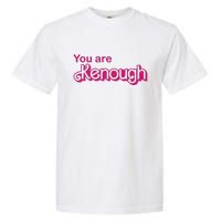 You Are Kenough Enough Movie Meme Garment-Dyed Heavyweight T-Shirt