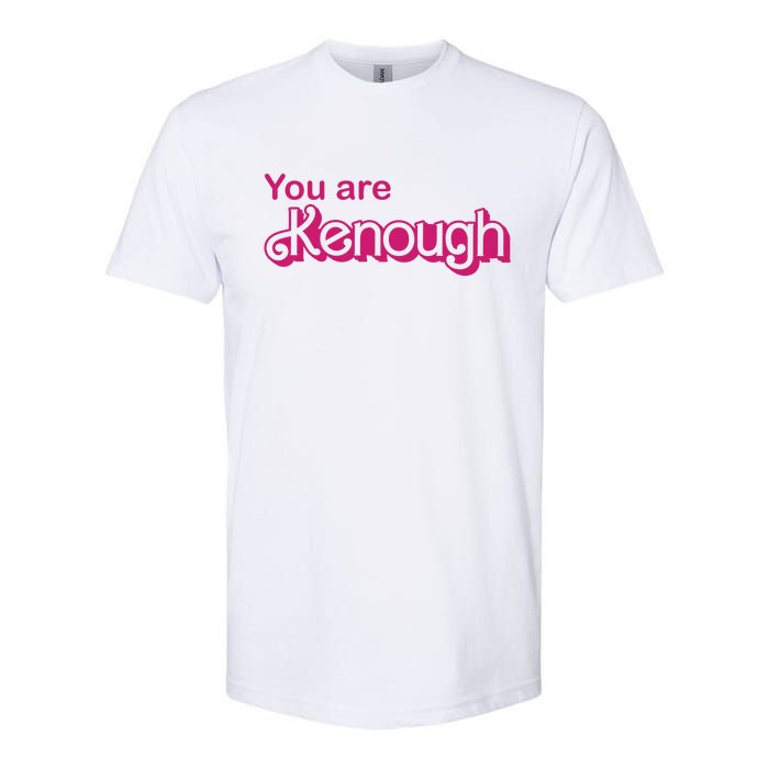 You Are Kenough Enough Movie Meme Softstyle CVC T-Shirt