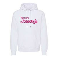 You Are Kenough Enough Movie Meme Premium Hoodie