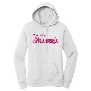 You Are Kenough Enough Movie Meme Women's Pullover Hoodie