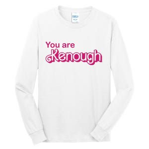 You Are Kenough Enough Movie Meme Tall Long Sleeve T-Shirt