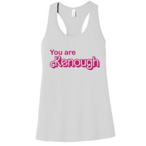 You Are Kenough Enough Movie Meme Women's Racerback Tank