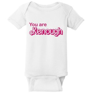 You Are Kenough Enough Movie Meme Baby Bodysuit