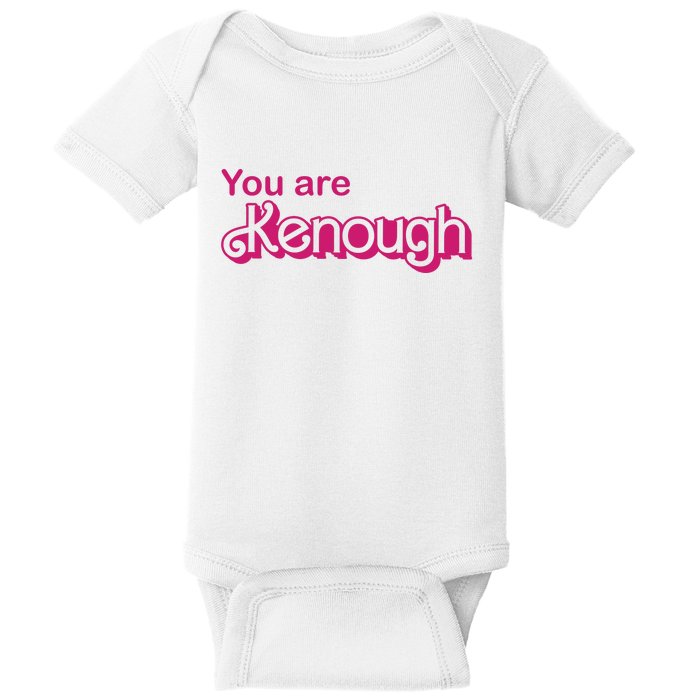 You Are Kenough Enough Movie Meme Baby Bodysuit