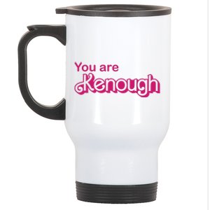 You Are Kenough Enough Movie Meme Stainless Steel Travel Mug