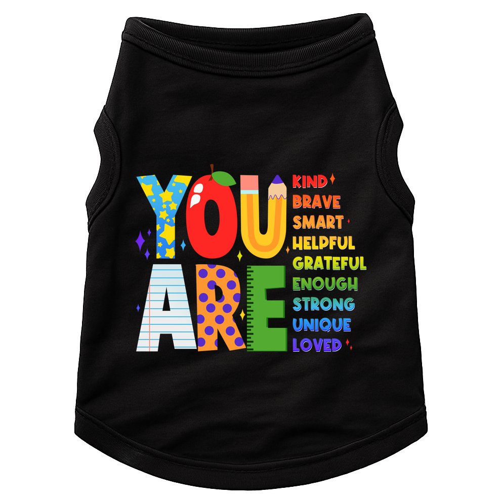 You Are Kind Unique Loved School Teacher Life Doggie Tank